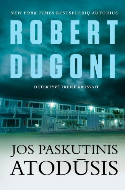 Robert Dugoni „Jos paskutinis atodūsis“