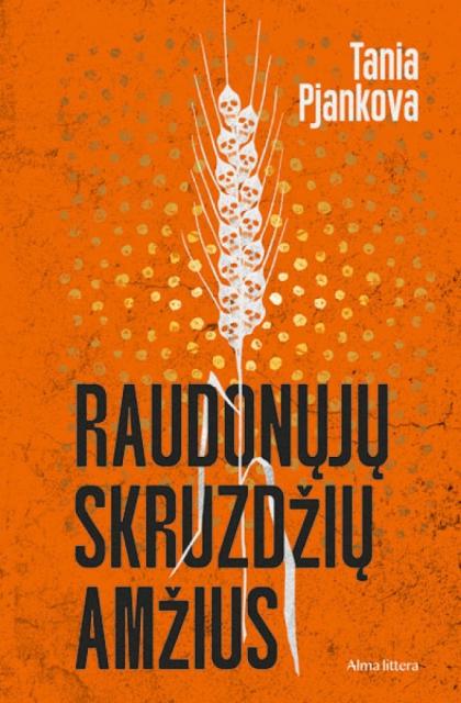 Tania Pjankova „Raudonųjų skruzdžių amžius“